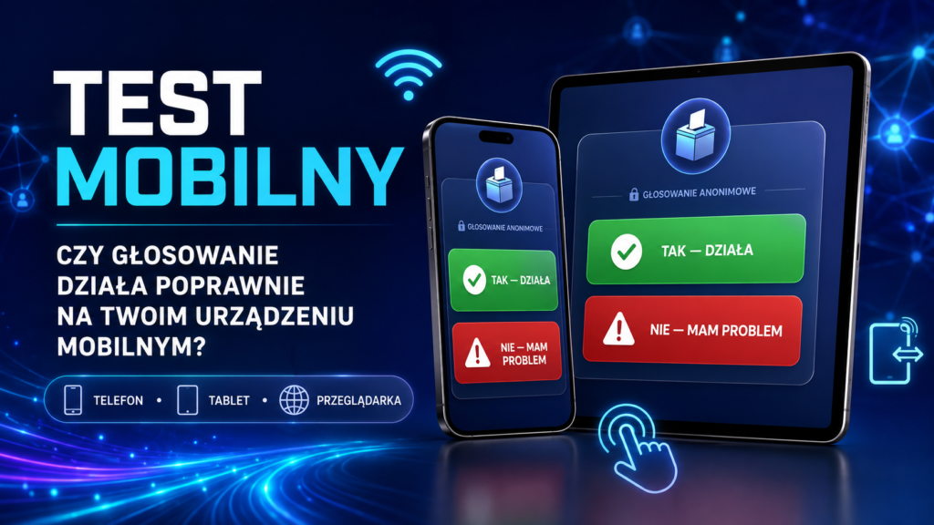 Czy głosowanie działa poprawnie na Twoim urządzeniu mobilnym?